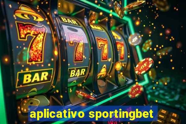 aplicativo sportingbet